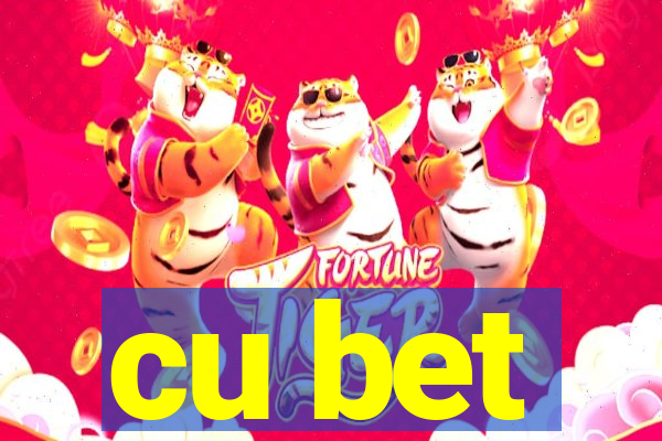 cu bet